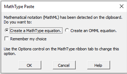 Select Create a MathType equation and Remember my choice